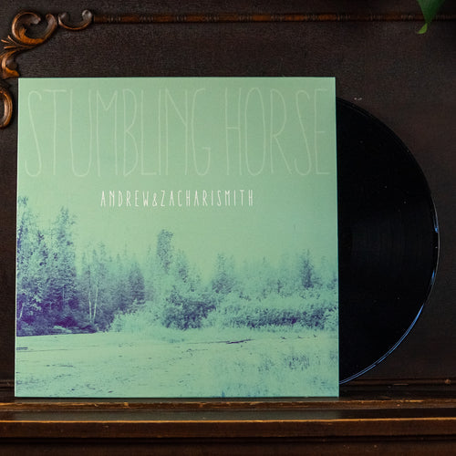 Stumbling Horse (vinyl) Andrew and Zachari Smith