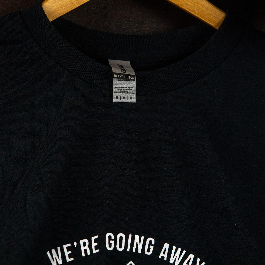 We're Going Away T-Shirt